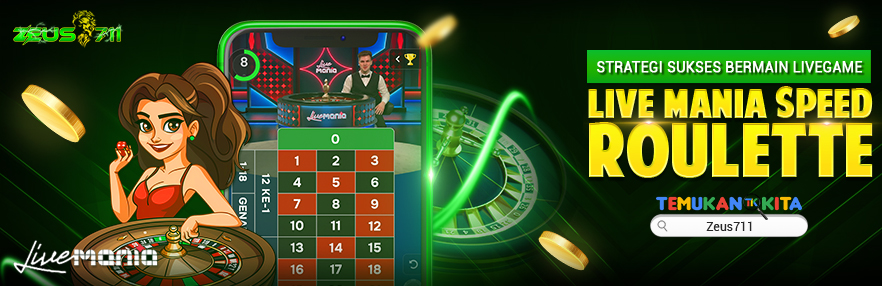 Strategi Sukses Bermain Livegame Live Mania Speed Roulette