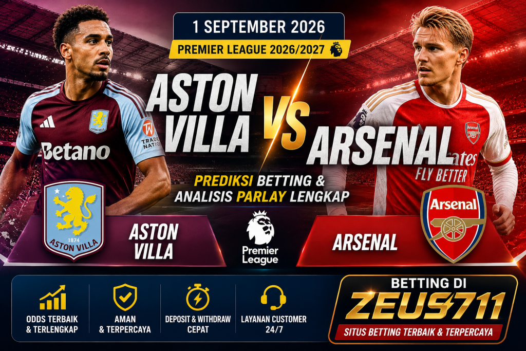 Prediksi AstonVilla vs Arsenal: Pertandingan Aston Villa vs Arsenal